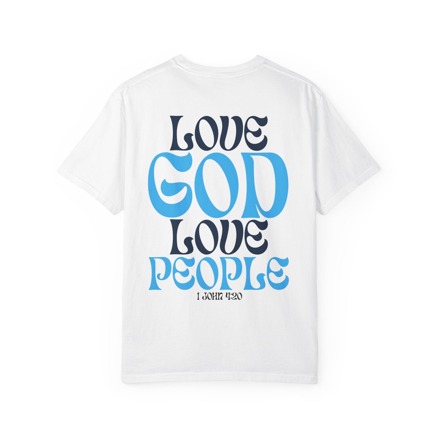 Love God Love People T-shirt