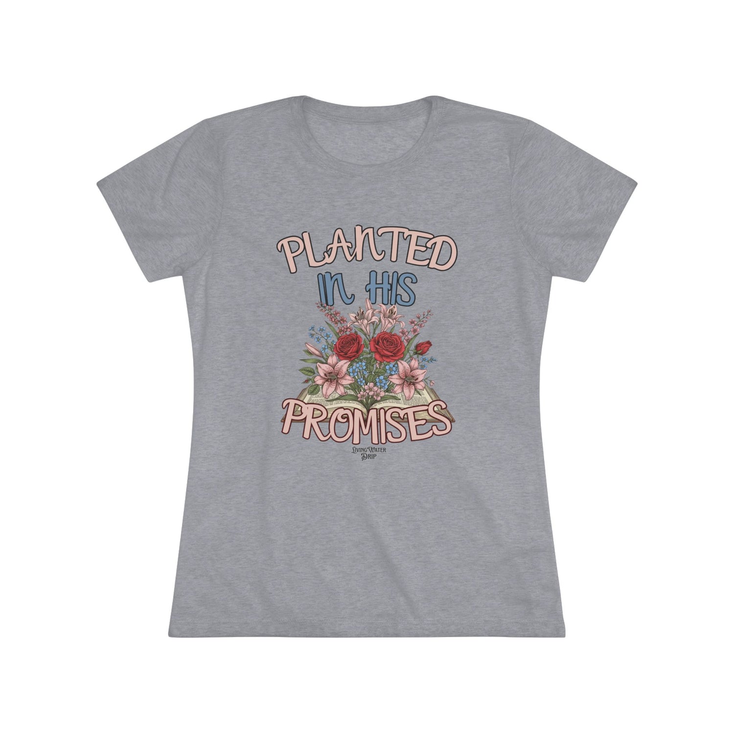 Floral Women's Tee - Planted in His Promises